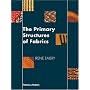 The Primary Structures of Fabrics: An Illustrated Classification