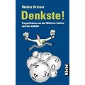 Denkste!: Trugschl�sse aus der Welt der Zahlen und des Zufalls