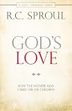 Gods Love: How the Infinite God Cares for His Children