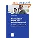 Praxishandbuch Presse- und �ffentlichkeitsarbeit: Eine Einf�hrung in professionelle PR und Unternehmenskommunikation