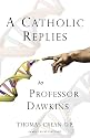A Catholic Replies to Professor Dawkins