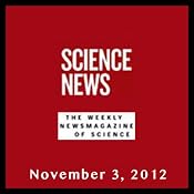 Science News, November 03, 2012 | [Society for Science & the Public]