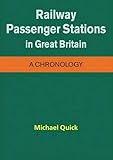 Railway passenger stations in Great Britain : a chronology
