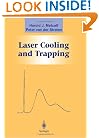 Laser Cooling and Trapping (Graduate Texts in Contemporary Physics)