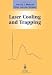 Laser Cooling and Trapping (Graduate Texts in Contemporary Physics)
