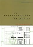Revue Editions de la Villette  / La Représentation du projet : Approche pratique et critique