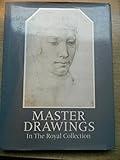 Master drawings in the royal collection : from Leonardo da Vinci to the present day