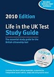Life in the UK Test: Study Guide 2010 2010: The Essential Study Guide to the British Citizenship Test with Interactive CD-ROM