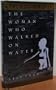 Woman Who Walked on Water