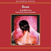 Beast | [Judith Ivory]