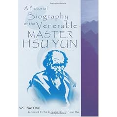 A Pictorial Biography of the Venerable Master Hsu Yun