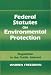 Book Federal Statutes on Environmental Protection: Regulation in the Public Interest