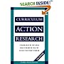 Curriculum Action Research: A Handbook of Methods and Resources for the Reflective Practitioner