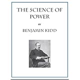 The Science of Power ~ Benjamin Kidd