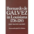 Click here to buy  Bernardo de Galvez in Louisiana: 1776-1783 (Louisiana Parish Histories Series)  by John Walton Caughey and Jack D. L. Holmes.