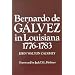 Bernardo de Galvez in Louisiana: 1776-1783 (Louisiana Parish Histories Series)