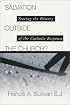 Salvation Outside the Church: Tracing the History of the Catholic Response
