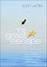 The Great Escape: Your Guide to Early Retirement and Financial Freedom