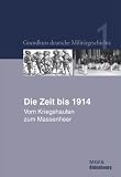 Grundkurs deutsche Milit�rgeschichte: Grundkurs deutsche Milit�rgeschichte: Grundkurs deutsche Milit�rgeschichte 1. Die Zeit bis 1914. Vom Kriegshaufen zum Massenheer: Bd 1 - Karl-Volker Neugebauer
