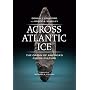 Across Atlantic Ice: The Origin of America's Clovi&hellip by Dennis J. Stanford