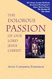 The Dolorous Passion of Our Lord Jesus Christ