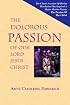 The Dolorous Passion of Our Lord Jesus Christ