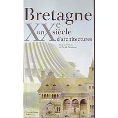 bretagne, un siecle d'architecture