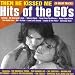 Music : Hits of 60s-Then He Kissed Me