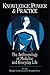 Knowledge, Power, and Practice: The Anthropology of Medicine and Everyday Life (Comparative Studies of Health Systems and Medical Care) (Volume 36)
