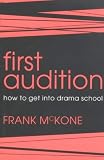 First Audition: How to Get into Drama School
