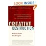 Creative Destruction: Why Companies That Are Built to Last Underperform the Market--And How to Successfully Transform Them