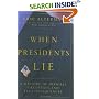 When Presidents Lie: A History of Official Deception and Its Consequences