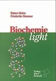 Biochemie light - Hubert Rehm, Friederike Hammar