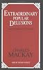 Extraordinary Popular Delusions: And the Madness of Crowds (Great Minds Series)