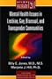 Mental Health Issues in Lesbian, Gay, Bisexual, and Transgender Communities (Review of Psychiatry)