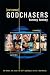 Extreme God Chasers: We Dream,We Crave,We Don't Apologize,We Run Relentlessly