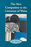 The New Companion to the Literature of Wales (Cymru-Contemporary German Writers)