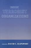 Inside Terrorist Organizations (Cass Series on Political Violence)