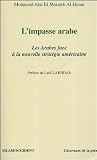 L\'impasse arabe : Les Arabes face à la nouvelle stratégie américaine
