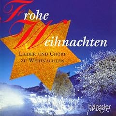 Frohe Weihnachten: Lieder und Ch�re zu Weihnachten