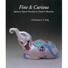 Fine and Curious: Japanese Porcelain in Dutch Collections