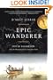 EPIC WANDERER. David Thompson and the Mapping of the Canadian West