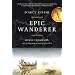 Epic Wanderer: David Thompson and the Mapping of the Canadian West