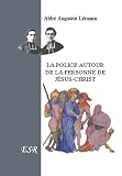 Revue Saint-Remi  / La Police Autour De La Personne De Jesus-Christ - (1 Volume)