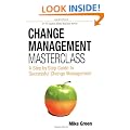Change Management Masterclass: A Step by Step Guide to Successful Change Management