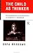 Child as Thinker: Development and Acquisition of Cognition in Childhood