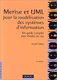 Merise et UML : Modélisation des systemes d information, un guide complet avec études de cas