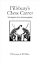 Pillsbury's Chess Career (Hardinge Simpole Chess Classics S.)