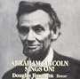 ABRAHAM LINCOLN SINGS ON!