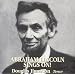 ABRAHAM LINCOLN SINGS ON!